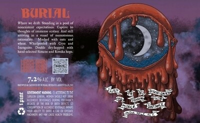 Burial Just to be Disoriented and Staring into middle Distance IPA