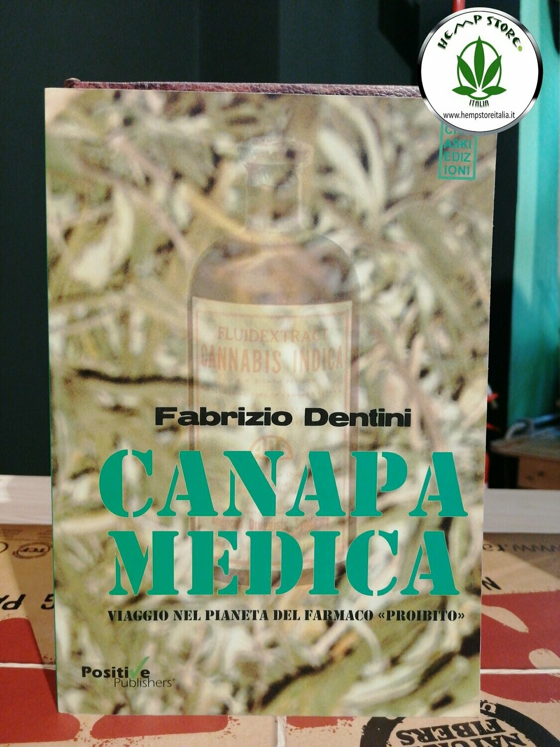 CANAPA MEDICA VIAGGIO NEL PIANETA DEL FARMACO PROIBITO