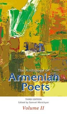 The Anthology of Armenian Poets, Volume II/ Հայ բանաստեղծներ, անթոլոգիա, հատոր 2
