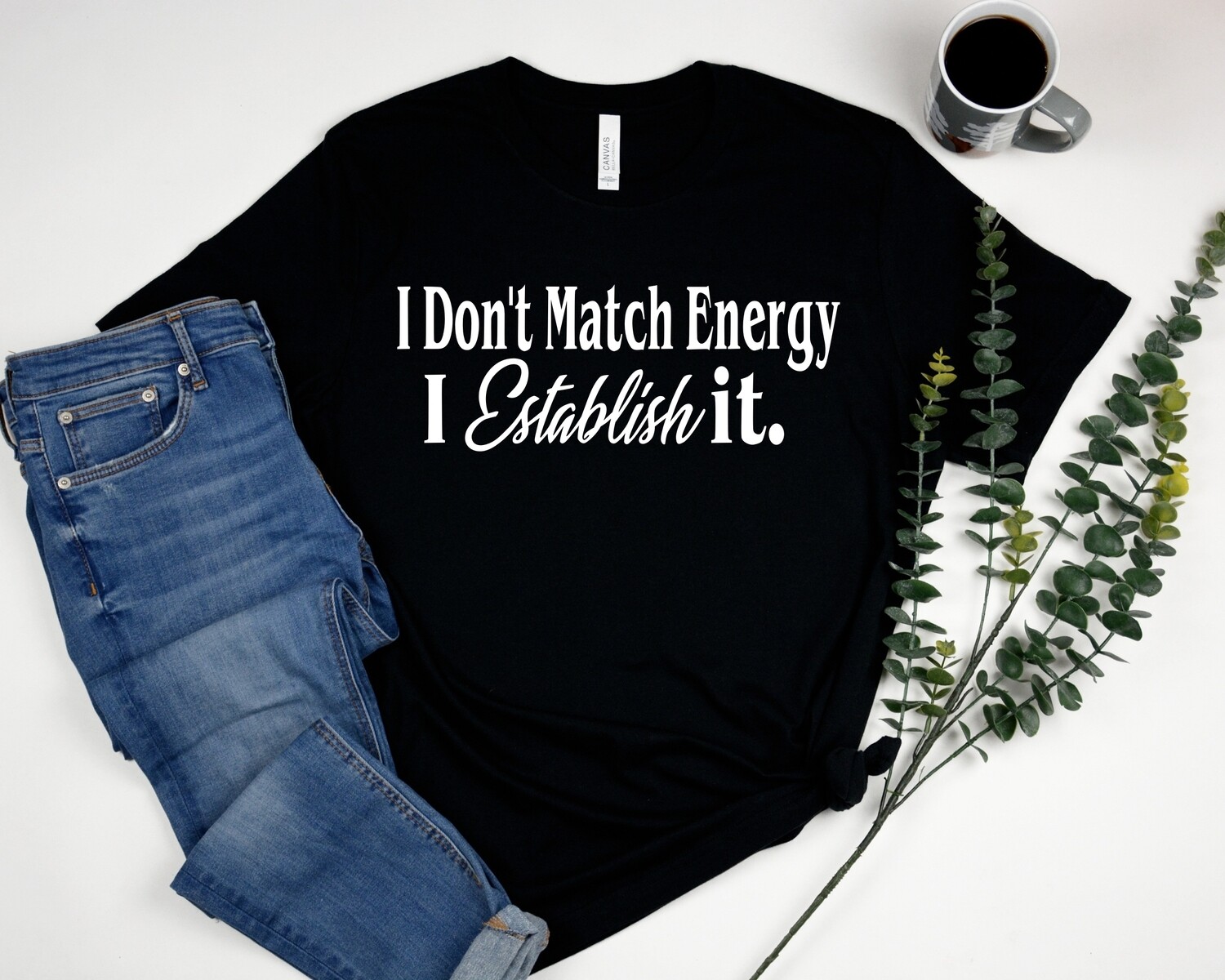 I DON&#39;T MATCH ENERGY I ESTABLISH IT