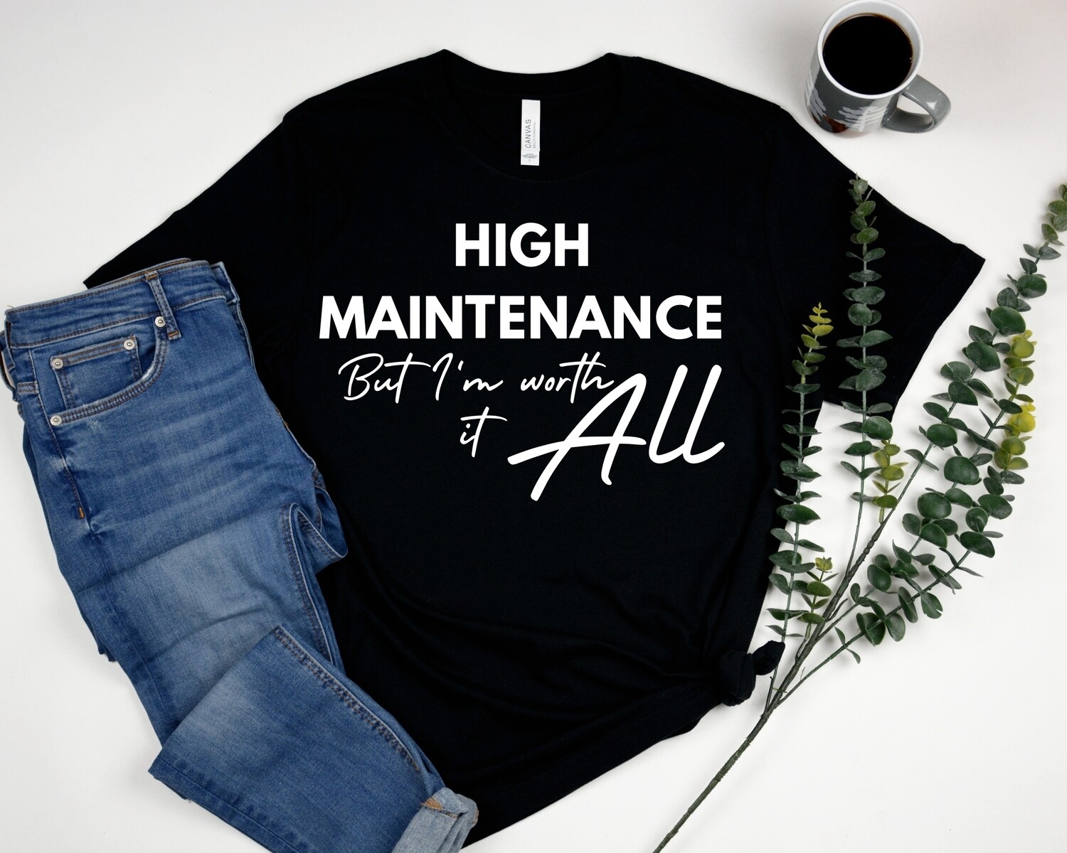 HIGH MAINTENANCE TSHIRT DESIGN