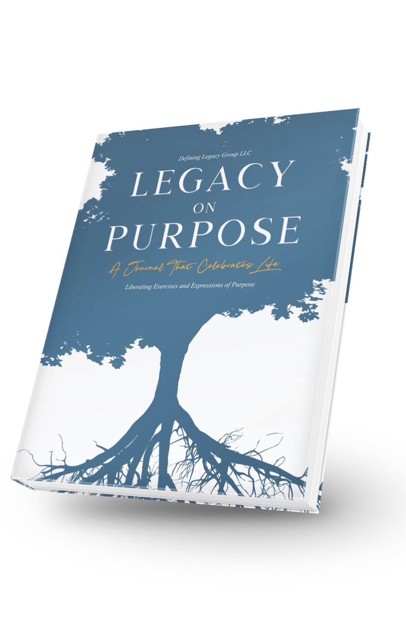 Legacy on Purpose℠: A Journal That Celebrates Life [Softcover]