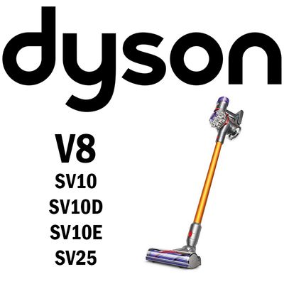 DYSON V8 (SV10, SV10D, SV10E SV25)