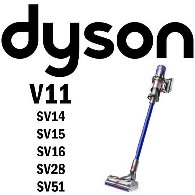 DYSON V11 (SV14, SV15, SV16, SV28, SV51)