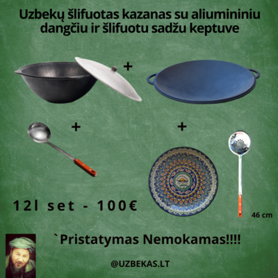 Uzbekų šlifuotas kazanas 12l su aliumininiu dangčiu ir šlifuotu sadžu keptuve (tiekimas 14 dienu), samčiu, kiaurasamčiu, leganu