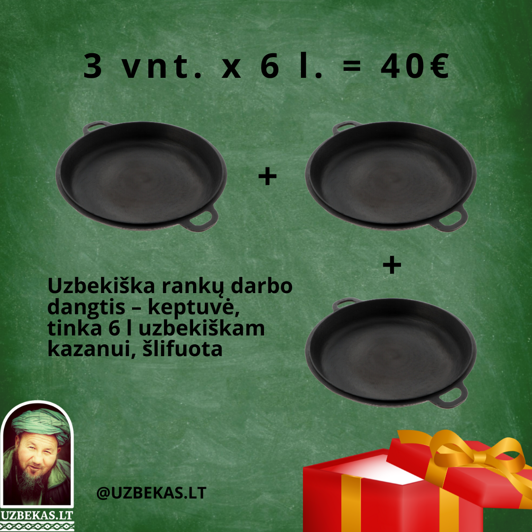 3 vnt. už 2 vnt. kainą - Dangtis – keptuvė, 6 l uzbekiškam kazanui, šlifuota – 3 vnt.