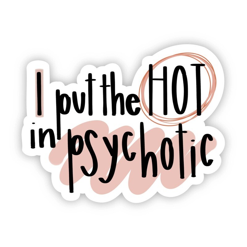 Psychotic Sticker