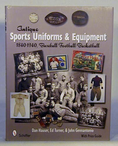 “Antique Sports Uniforms and Equipment” Price Guide and Informational Book