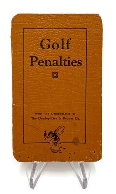 1920’s Golf Penalties and Etiquette in Accordance with the Rules of the R.&A.G.C. and U.S.G.A.