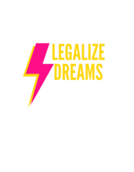LEGALIZE DREAMS