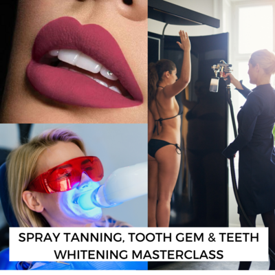 Online Spray Tan & Teeth Whitening/Gem MasterClass
