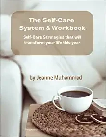 The Self-Care System &amp; Workbook
