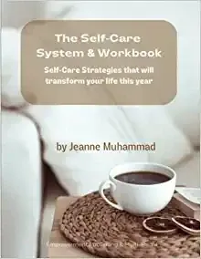 The Self-Care System &amp; Workbook