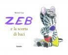 Michel Gay, Zeb e la scorta di baci, Babalibri