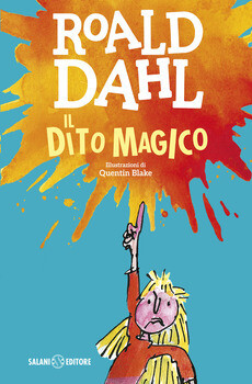 Roald Dahl, Il dito magico, Salani