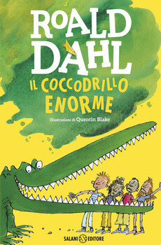 Roald Dahl, Il coccodrillo enorme, Salani
