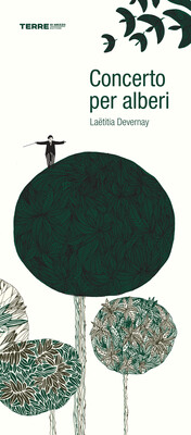 Laetitia Devernay, Concerto per alberi, Terre di Mezzo