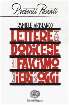 Daniele Aristarco, Lettere a una dodicenne sul fascismo, Einaudi ragazzi