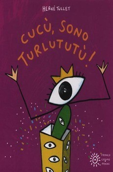 Hervé Tullet, Cucù, sono Turlututù!, Franco Cosimo Panini