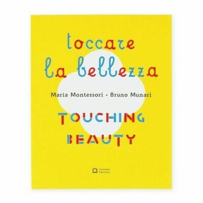 AAVV., Toccare la bellezza. Maria Montessori-Bruno Munari, Corraini