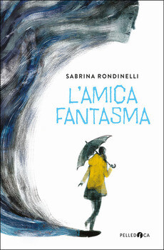 Sabrina Rondinelli, L'amica fantasma, Pelledoca