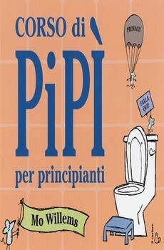 Mo Willems, Corso di pipì per principianti, il Castoro