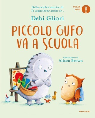 Debi Gliori, Piccolo gufo va a scuola, Mondadori