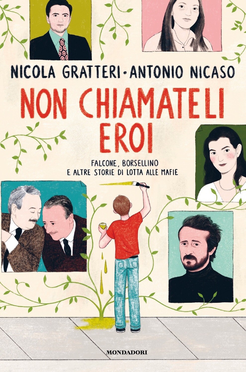 N.Gratteri/A.Nicasio, Non chiamateli eroi, Mondadori