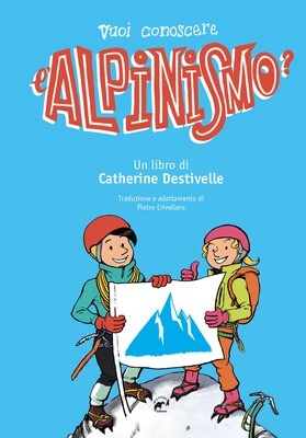 Catherine Destivelle, Vuoi conoscere l'alpinismo?, Mulatero