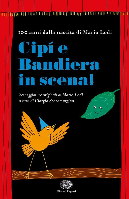 a cura di Giorgio Scaramuzzino, Cipì e Bandiera in scena!, Einaudi ragazzi