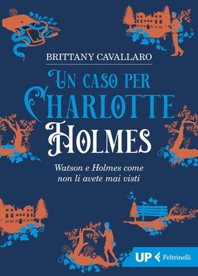 Brittany Cavallaro, Un caso per Charlotte Holmes, Feltrinelli