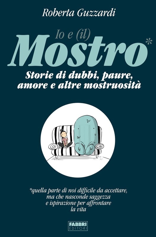 Roberta Guzzardi, Io e (il) mostro, Fabbri