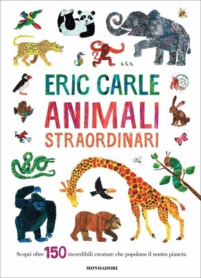 Eric Carle, Animali straordinari, Mondadori