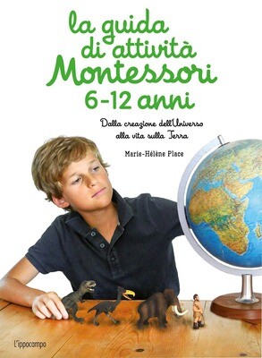 M.H.Place, La guida di attività Montessori 6-12 anni, Ippocampo