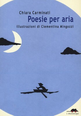 Chiara Carminati, Poesie per aria, Topipittori