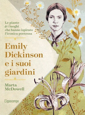 Marta McDowell, Emily Dickinson e i suoi giardini, Ippocampo