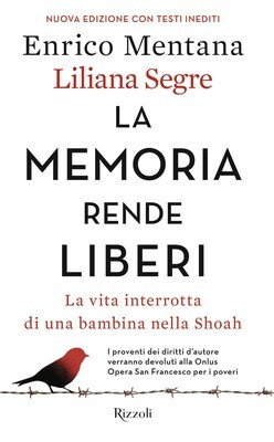 E.Mentana/L.Segre, La memoria rende liberi, Rizzoli
