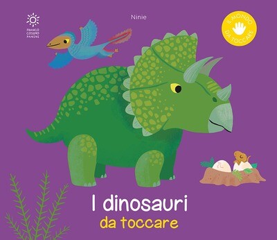 Ninie, Dinosauri da toccare, Franco Cosimo Panini