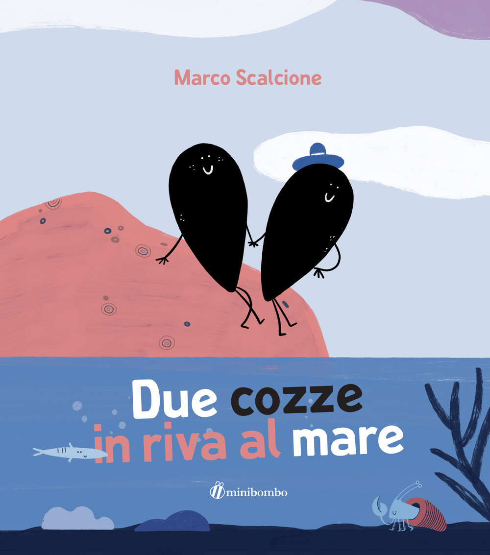 M.Scalcione, Due cozze in riva al mare, Minibombo