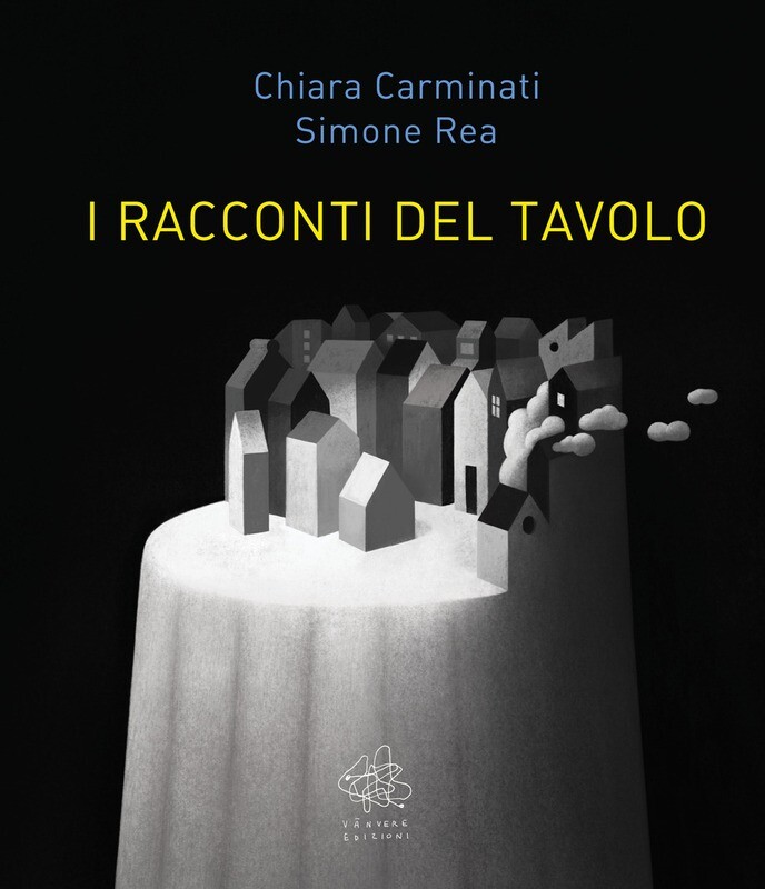 C.Carminati/S.Rea, I racconti del tavolo, Vànvere edizioni