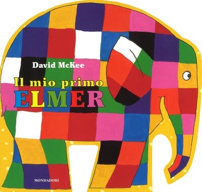 David McKee, Il mio primo Elmer, Mondadori