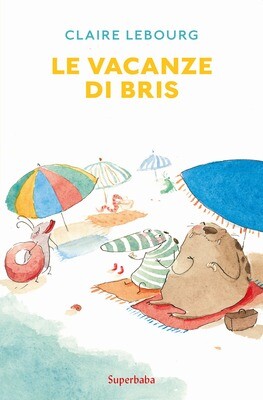 Claire Lebourg, Le vacanze di Bris, Babalibri