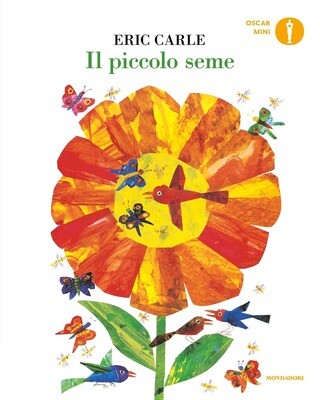 E.Carle, Il piccolo seme, Mondadori