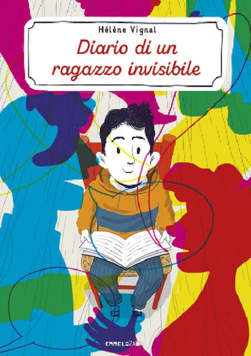 H.Vignal, Diario di un ragazzo invisibile, Camelozampa