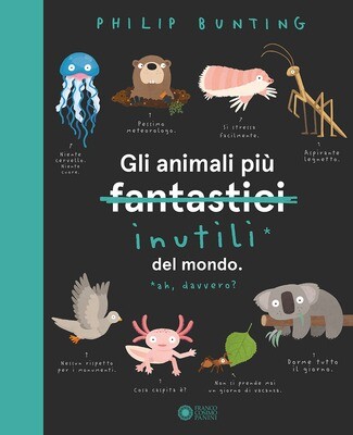 P.Bunting, Gli animali più inutili del mondo, Franco Cosimo Panini