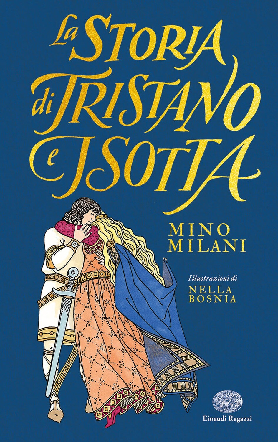 M.Milani, La storia di Tristano e Isotta, Einaudi ragazzi