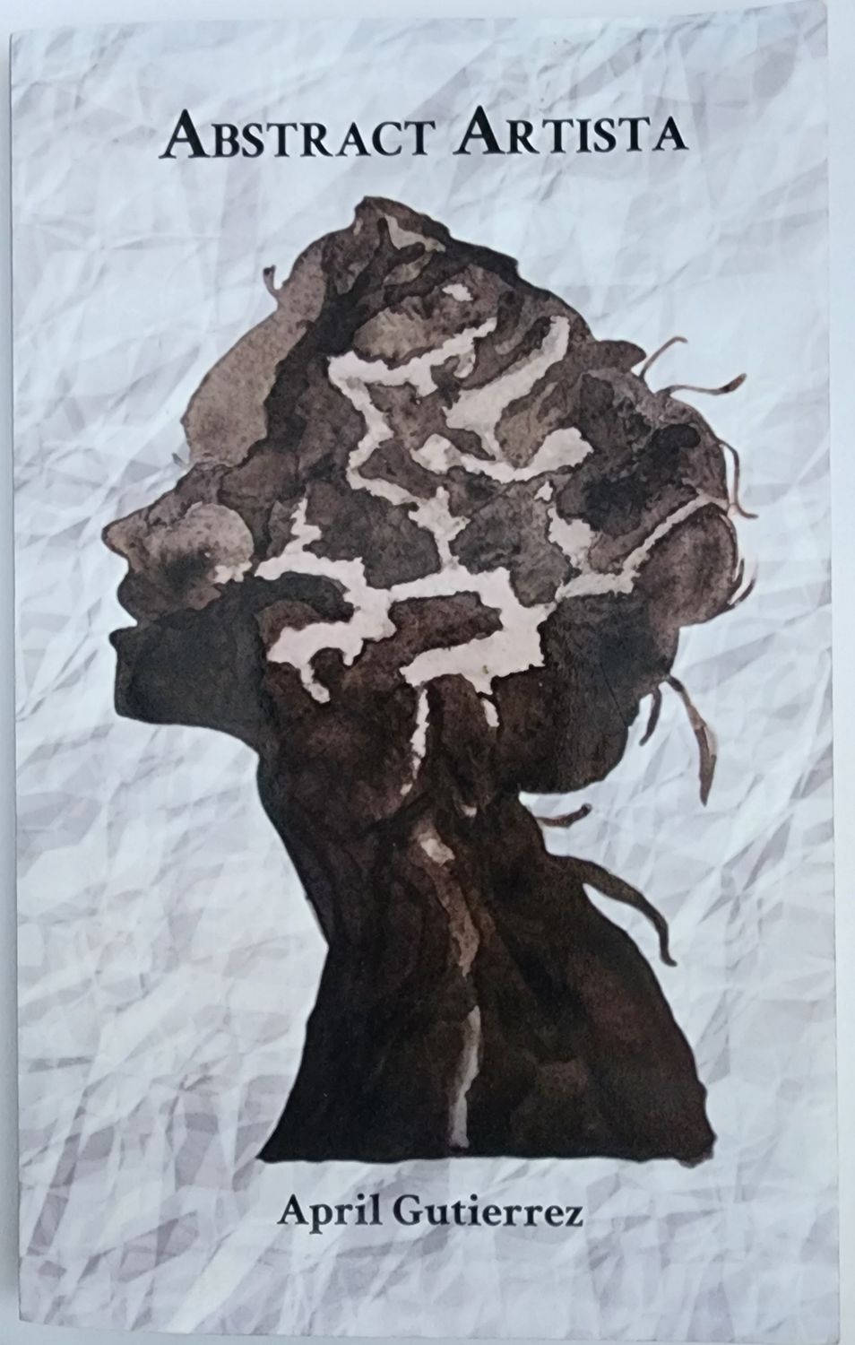 ARTISTIC POETRY ART BOOK -Abstract Artista by April Gutierrez
