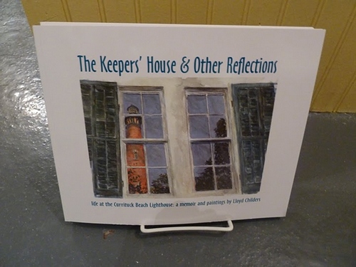 The Keepers House and Other Reflections, life at Currituck Beach Lighthouse: a memoir and paintings
