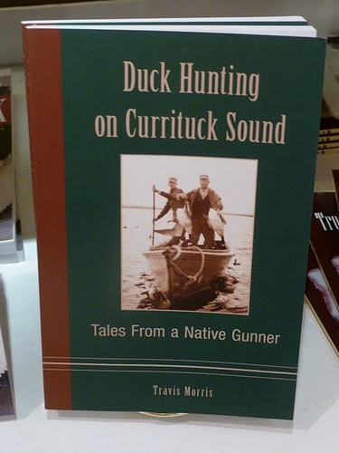 Duck Hunting on Currituck Sound, Tales from a Native Gunner