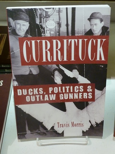 Currituck Ducks, Politics &amp; Outlaw Gunners
